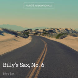 Billy's Sax, No. 6