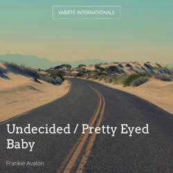 Undecided / Pretty Eyed Baby