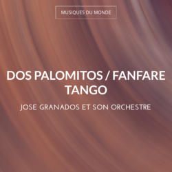 Dos Palomitos / Fanfare tango