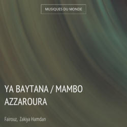 Ya Baytana / Mambo Azzaroura