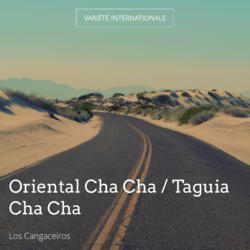 Oriental Cha Cha / Taguia Cha Cha