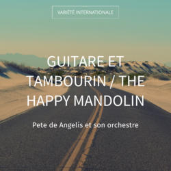 Guitare et tambourin / The Happy Mandolin