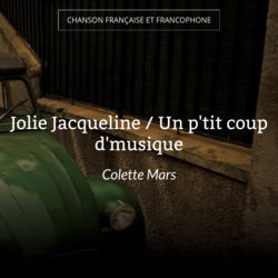 Jolie Jacqueline / Un p'tit coup d'musique