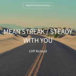 Mean Streak / Steady with You