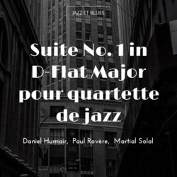 Suite No. 1 in D-Flat Major pour quartette de jazz