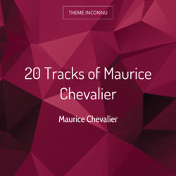 20 Tracks of Maurice Chevalier