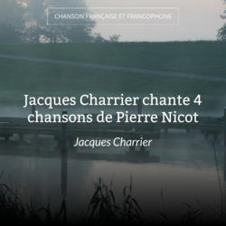 Jacques Charrier chante 4 chansons de Pierre Nicot