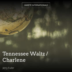 Tennessee Waltz / Charlene