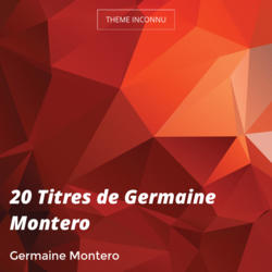 20 Titres de Germaine Montero