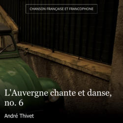 L'Auvergne chante et danse, no. 6