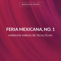 Feria Mexicana, No. 1