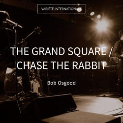 The Grand Square / Chase the Rabbit