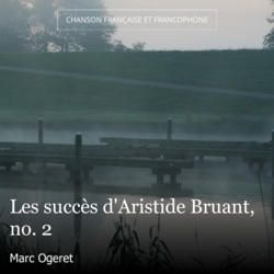 Les succès d'Aristide Bruant, no. 2