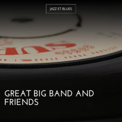 Great Big Band and Friends