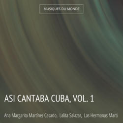 Asi Cantaba Cuba, Vol. 1
