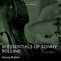 10 Essentials of Sonny Rollins
