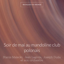 Soir de mai au mandoline club polonais