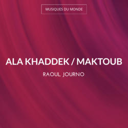 Ala Khaddek / Maktoub