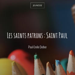 Les saints patrons : Saint Paul
