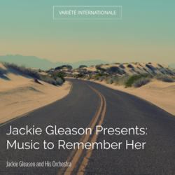 Jackie Gleason Presents: Music to Remember Her