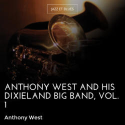 Anthony West and His Dixieland Big Band, Vol. 1