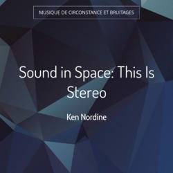 Sound in Space: This Is Stereo