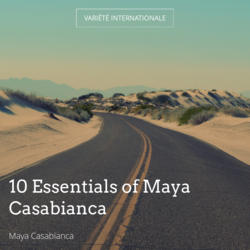 10 Essentials of Maya Casabianca