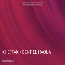 Kheffak / Bent El Haoua