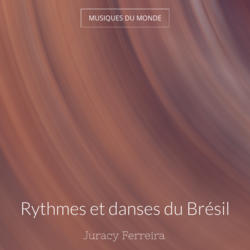 Rythmes et danses du Brésil