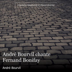 André Bourvil chante Fernand Bonifay