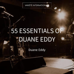 55 Essentials of Duane Eddy