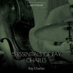 5 Essentials of Ray Charles