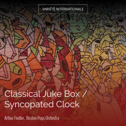 Classical Juke Box / Syncopated Clock