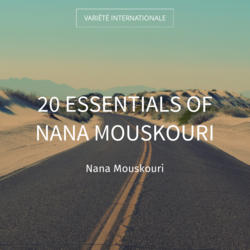 20 Essentials of Nana Mouskouri