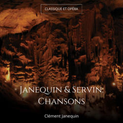 Janequin & Servin: Chansons