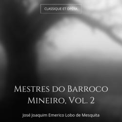 Mestres do Barroco Mineiro, Vol. 2
