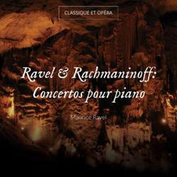 Ravel & Rachmaninoff: Concertos pour piano