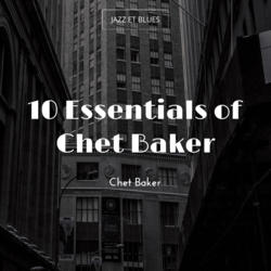 10 Essentials of Chet Baker