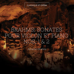 Brahms: Sonates pour violon et piano Nos. 1 & 2