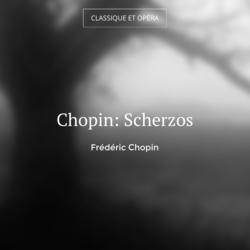 Chopin: Scherzos