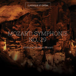 Mozart: Symphonie No. 29