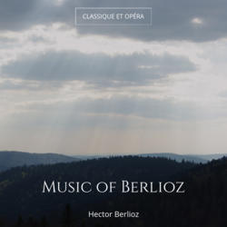 Music of Berlioz