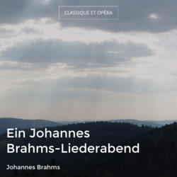Ein Johannes Brahms-Liederabend