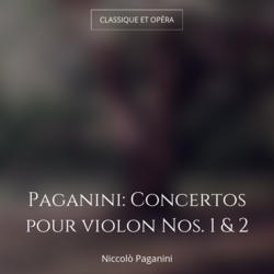 Paganini: Concertos pour violon Nos. 1 & 2