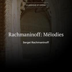 Rachmaninoff: Mélodies