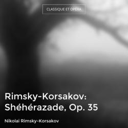 Rimsky-Korsakov: Shéhérazade, Op. 35