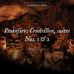 Prokofiev: Cendrillon, suites Nos. 1 & 2