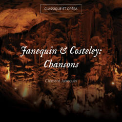 Janequin & Costeley: Chansons