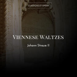 Viennese Waltzes