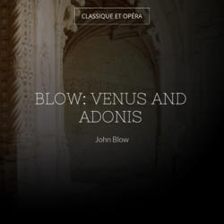 Blow: Venus and Adonis